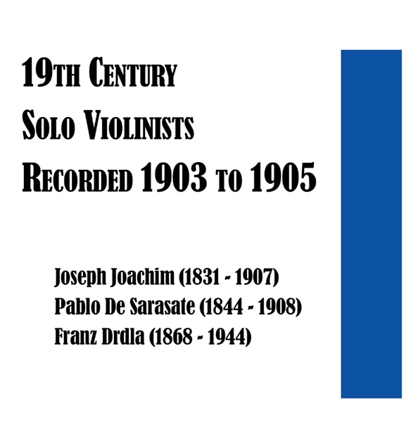 19th Century Solo Violinists Recorded 1903 to 1905 album cover