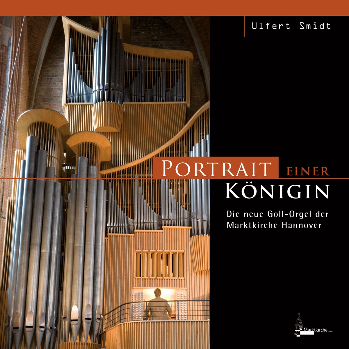 Portrait einer Königin - Die neue Goll-Orgel der Marktkirche Hannover album cover
