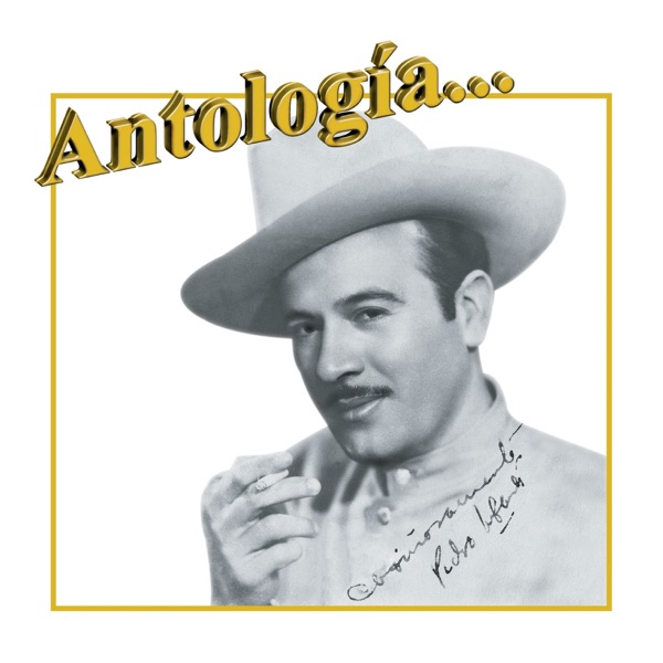 Antología: Pedro Infante album cover