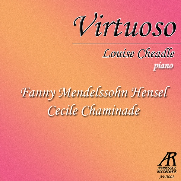 Mendelssohn-Hensel & Chaminade: Virtuoso Piano Music album cover