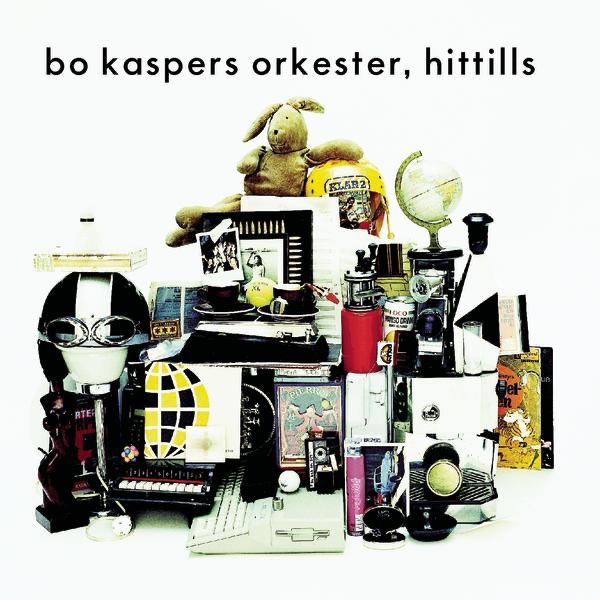 Bo Kaspers Orkester: Hittills album cover