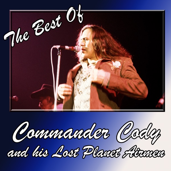 The Best Of Commander Cody and His Lost Planet Airmen album cover