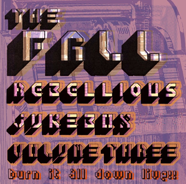 Rebellious Jukebox Vol.3 ((Or Burn It All Down Live)) album cover