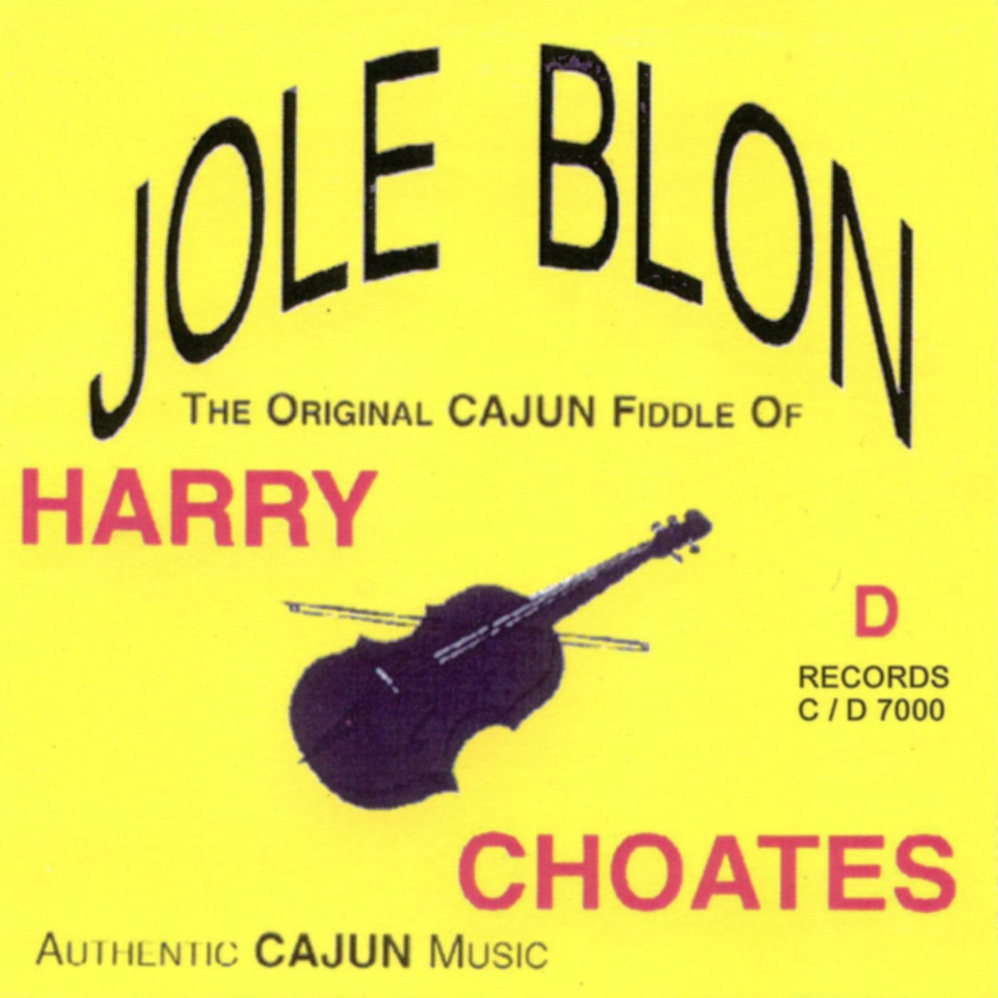 Jole Blon: The Original Cajun Fiddle of Harry Choates album cover