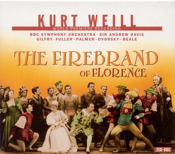 Weill, K.: Firebrand of Florence (The) [Opera] album cover