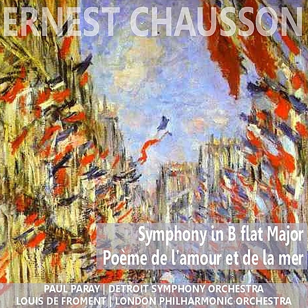 Chausson: Symphony in B-Flat Major & Poème de l'amour et de la mer album cover