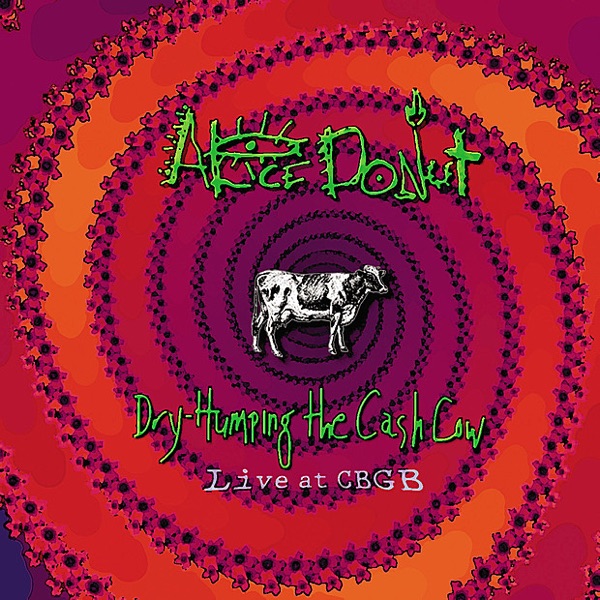 Dry Humping the Cash Cow - Live At CBGB album cover