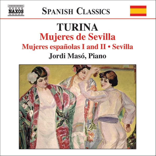 Turina: Seville, Spanish Women, Women of Seville (Piano Music, Vol. 3) album cover