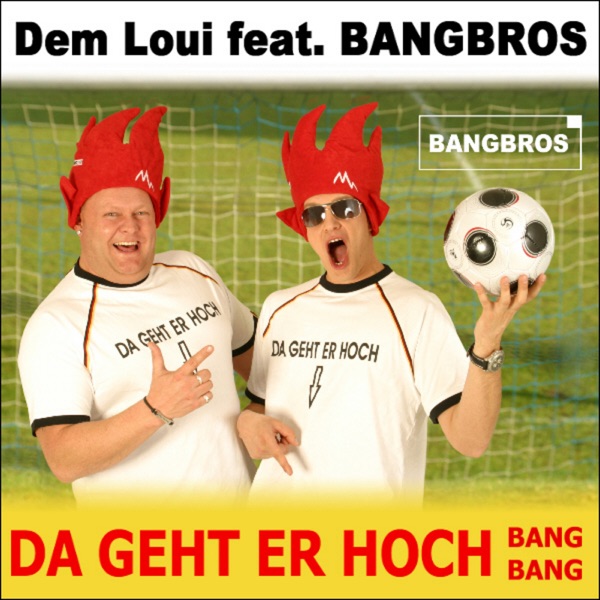 Da geht er hoch (Bang Bang) [feat. Bangbros] - EP album cover