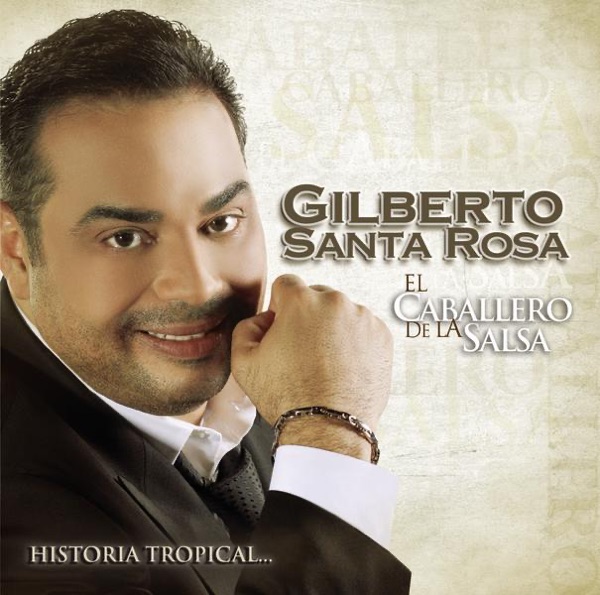 El Caballero de la Salsa - La Historia Tropical album cover