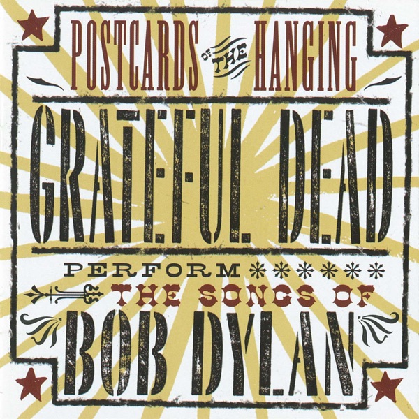 Postcards of the Hanging - Grateful Dead Perform the Songs of Bob Dylan (Live) album cover