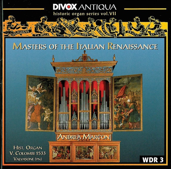 Organ Music - Cavazzoni, M. - Fogliano, J. - Antico, A. - Valente, A. - Macque, G. (Historic Organ S album cover