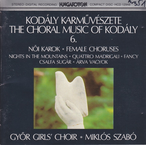 The Choral Music of Kodály - 6 Female Choruses album cover