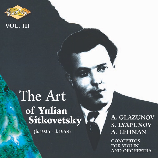 Sitkovetsky, Yulian: Art of Yulian Sitkovetsky (The), Vol. 3 album cover