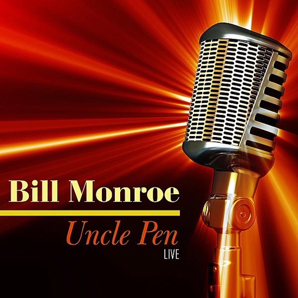 Uncle Pen - Live album cover