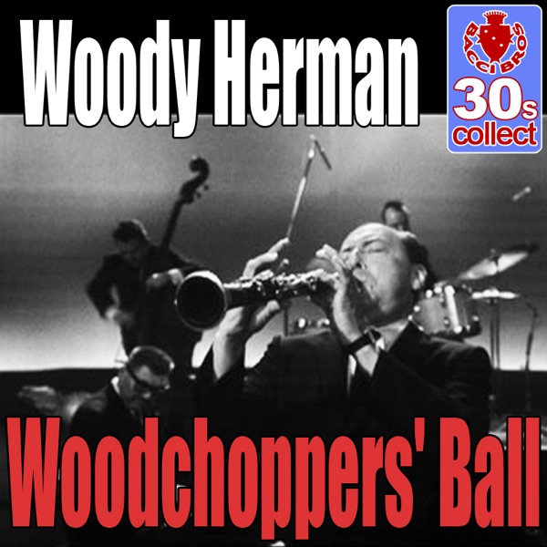 Woodchoppers' ball (Digitally Remastered) - Single album cover