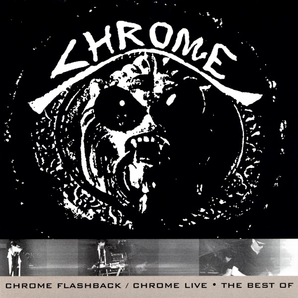 Chrome Flashback / Chrome Live - the Best Of album cover