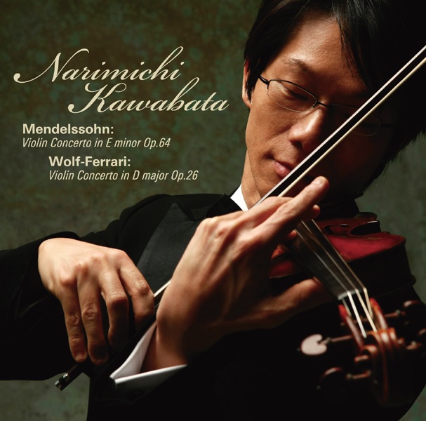 Narimichi Kawabata Mendelssohn & Wolf-Ferrari: Violin Concertos album cover