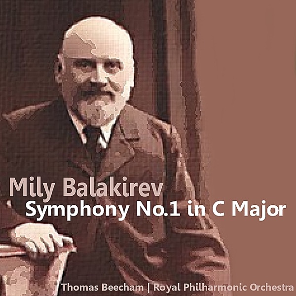 Balakirev: Symphony No. 1 in C Major album cover