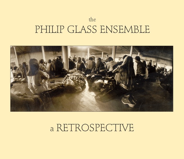 The Philip Glass Ensemble - A Retrospective album cover