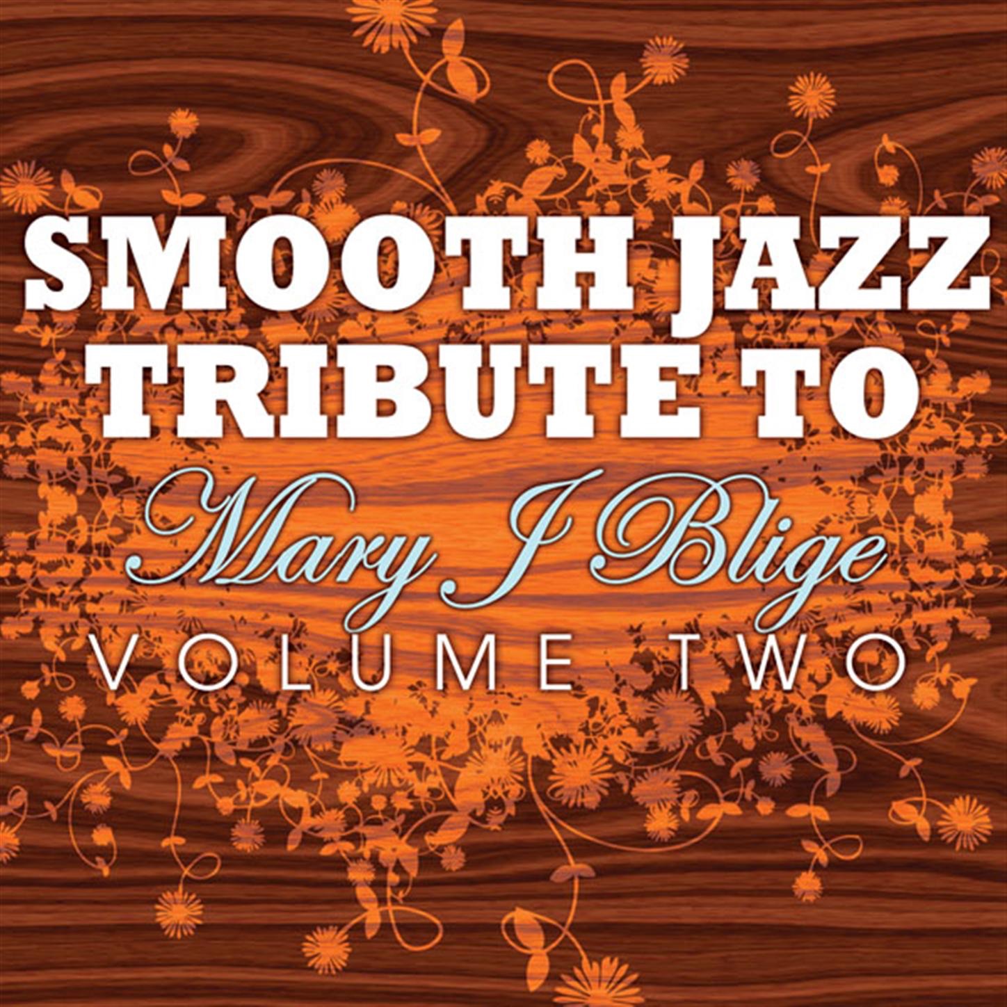 Smooth Jazz Tribute to Mary J. Blige, Vol. 2 album cover