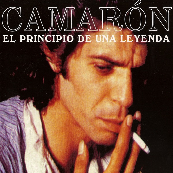 Camarón: El Principio De Una Leyenda album cover