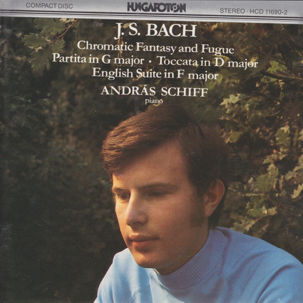 J. S. Bach: Chromatic Fantasy and Fugue, Partita in G major, Toccata in D major, English Suite in F  album cover