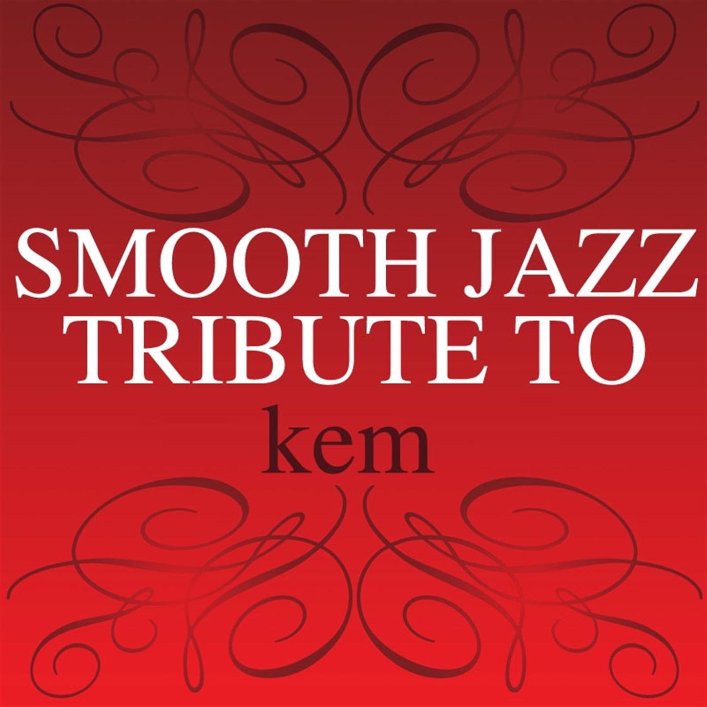 Complete Smooth Jazz Tribute to Kem album cover