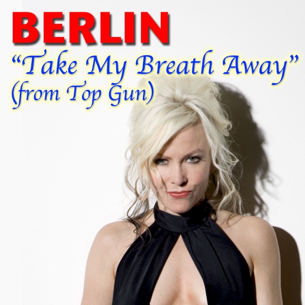 Take My Breath Away (From "Top Gun") [Live] - Single album cover