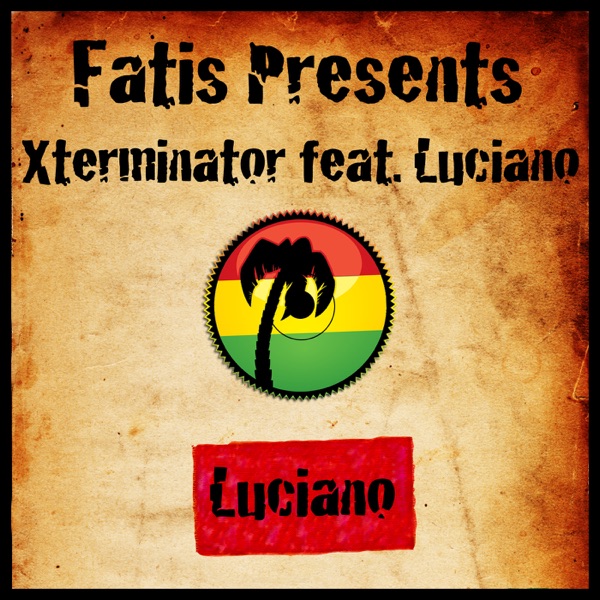 Fatis Presents Xterminator feat. Luciano album cover