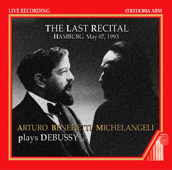 The Last Recital: Arturo Benedetti Michelangeli - plays Debussy ( 1993) album cover