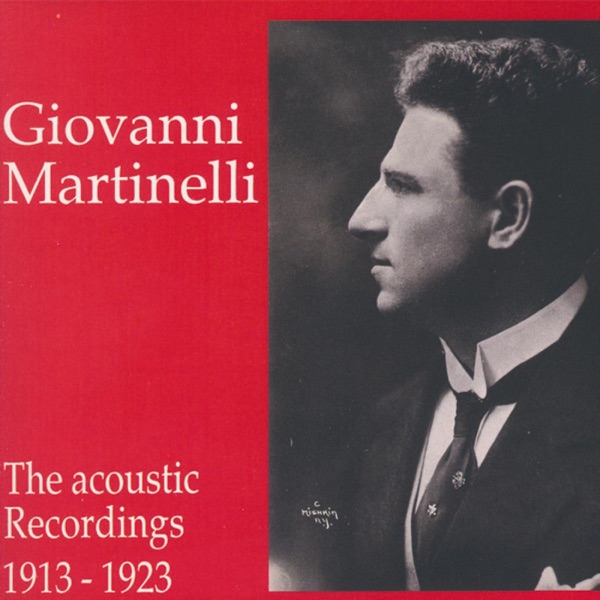 Giovanni Martinelli - The Acoustic Recordings 1913 - 1923 album cover