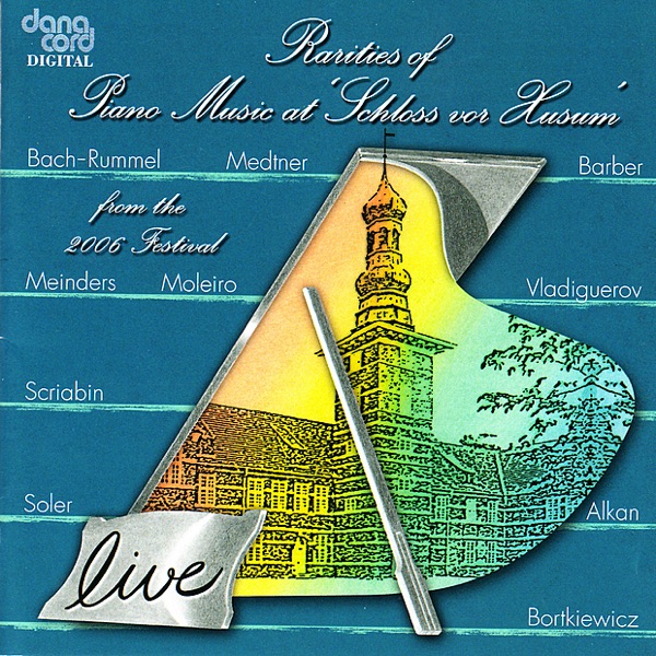 Rarities of Piano Music 2006 - Live Recordings from the Husum Festival album cover
