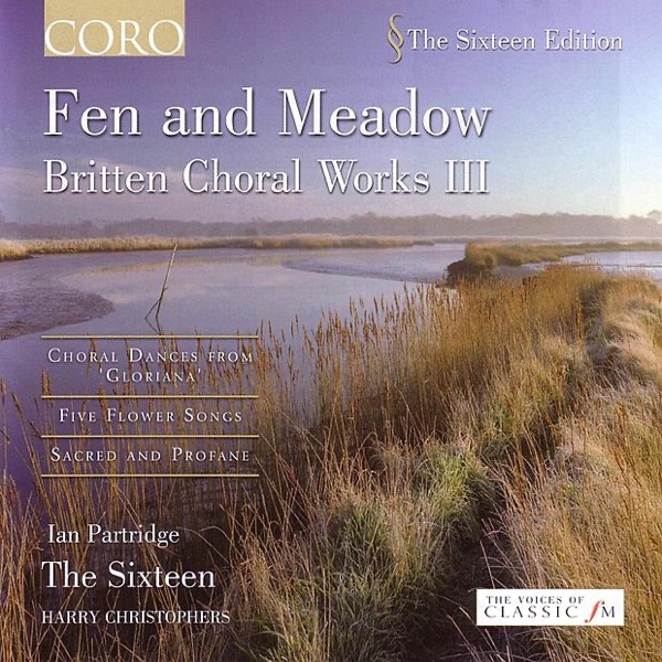 Fen and Meadow: Britten Choral Works III - Choral Dances from "Gloriana", Five Flower Songs, Sacred  album cover
