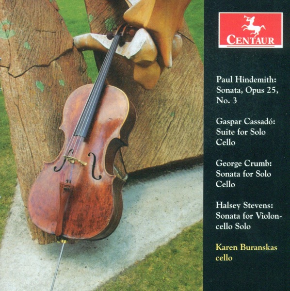 Cello Recital: Karen Buranskas - Hindemith, P. - Cassado, G. - Crumb, G. - Stevens, H. album cover