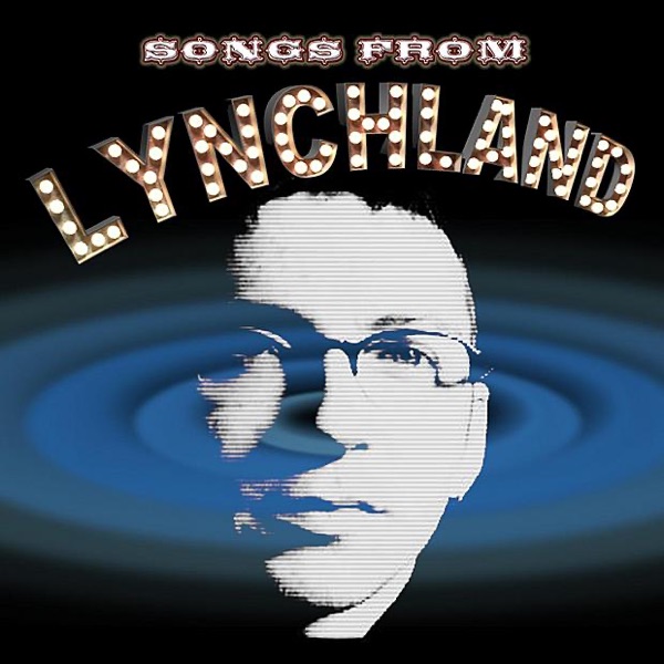 Songs from Lynchland, Vol. 1 album cover