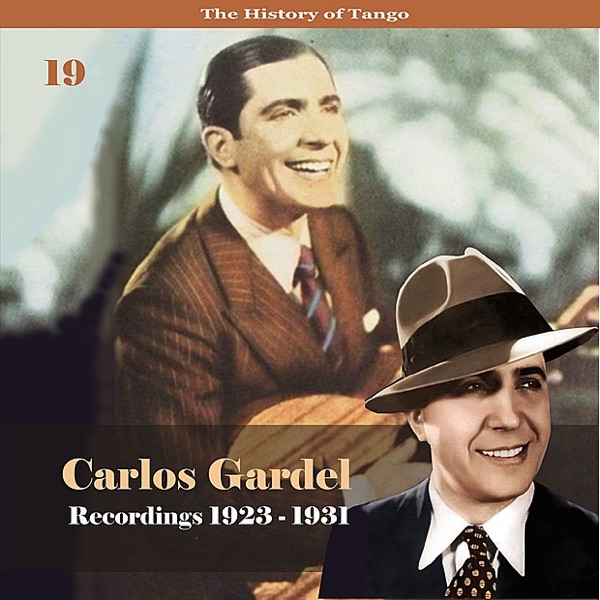 The History of Tango: Carlos Gardel Vol. 19 - Recordings 1923-1931 album cover