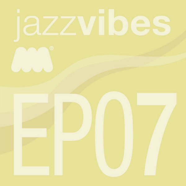 Jazz Vibes - EP07 album cover