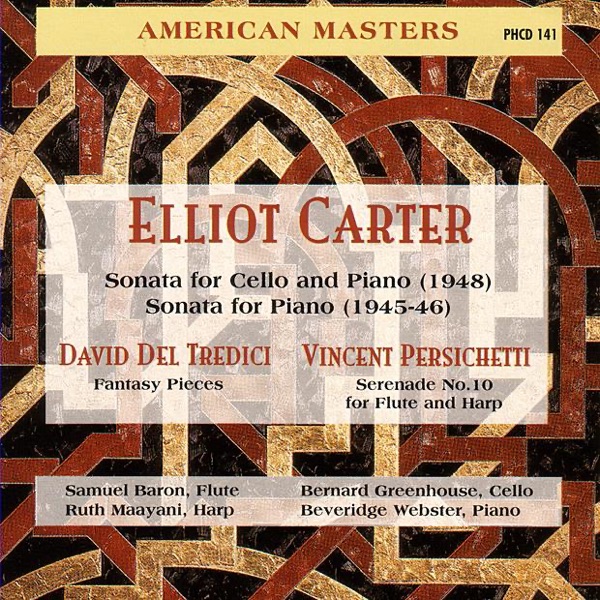 Elliot Carter: Sonata for Cello & Piano, Sonata for Piano - David del Tredici: Fantasy Pieces - Vinc album cover