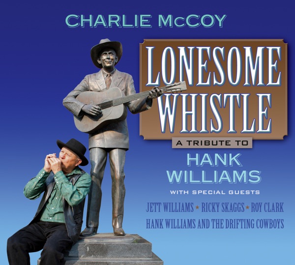 Lonesome Whistle: A Tribute to Hank Williams album cover
