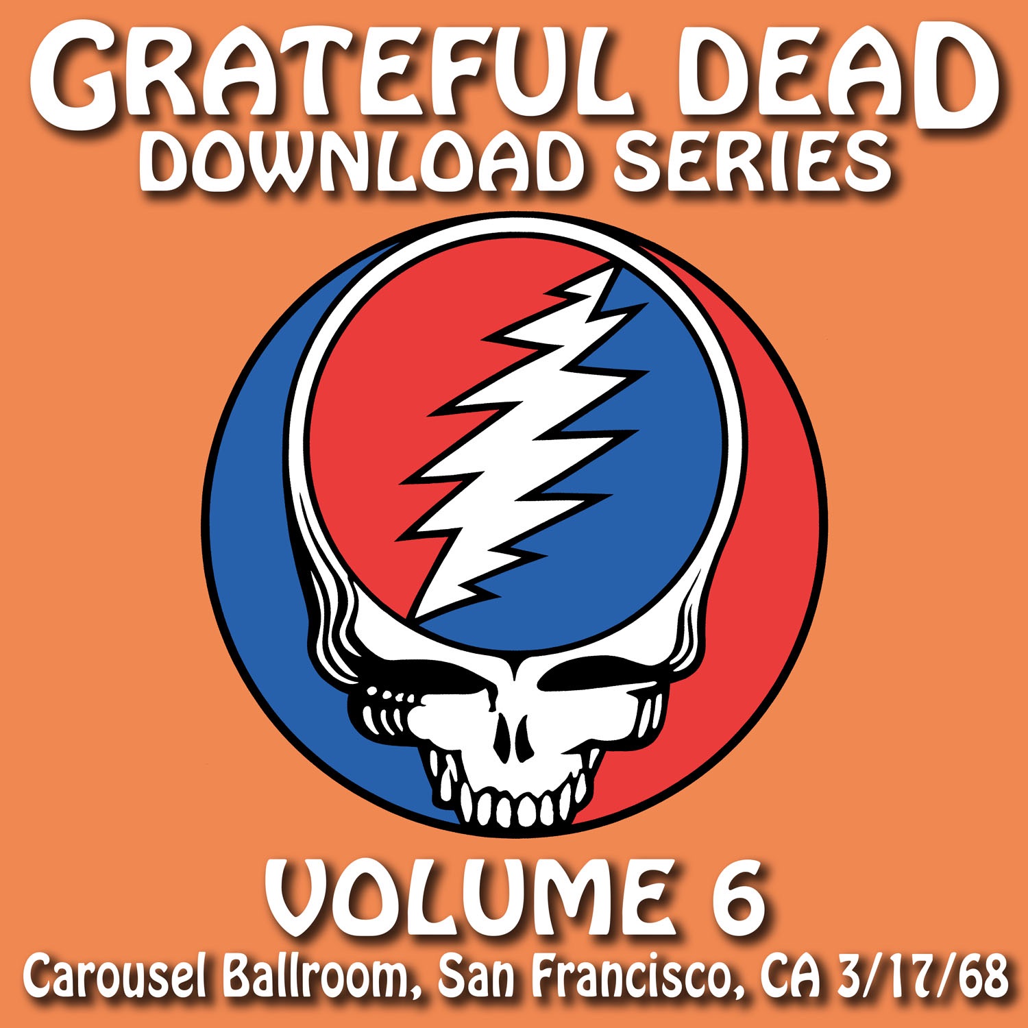 Download Series Vol. 6: 3/17/68 (Carousel Ballroom, San Francisco, CA) album cover