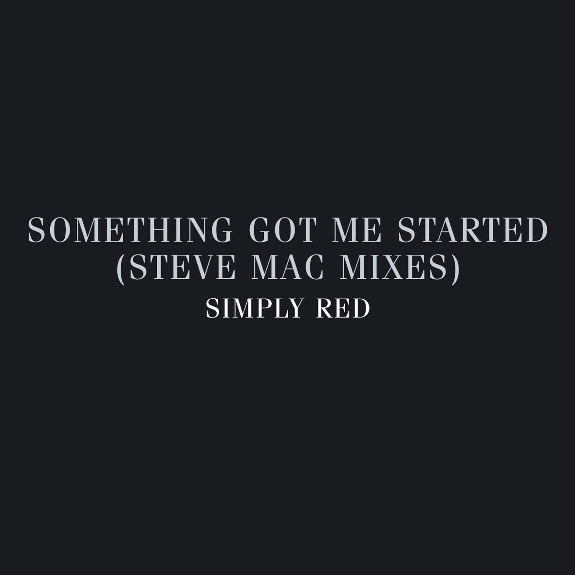 Something Got Me Started: Steve Mac Mixes album cover