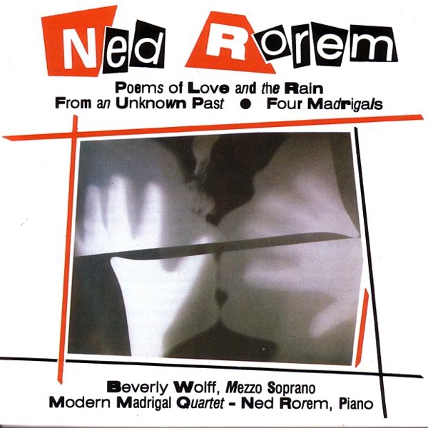 Rorem: Poems of Love and the Rain; From an Unknown Past; Four Madrigals album cover