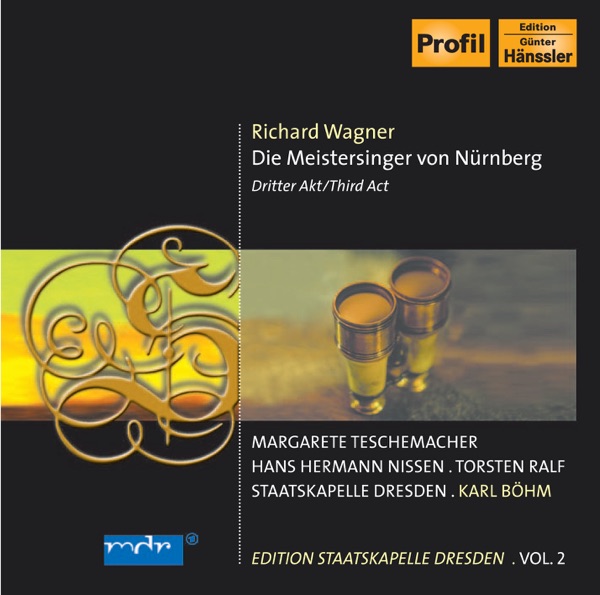 Wagner, R.: Meistersinger Von Nurnberg (Die), Act Iii (Nissen, E. Fuchs, T. Ralf, Bohm) (Staatskapel album cover