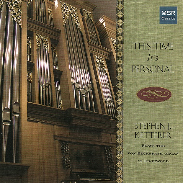 Stephen Ketterer: This Time It's Personal - Organ Recital album cover