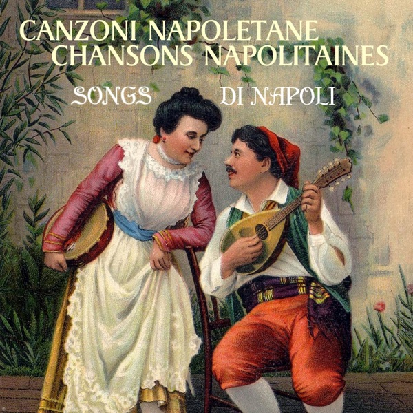 Canzoni napoletane - Chansons napolitaines - Songs di Napoli album cover
