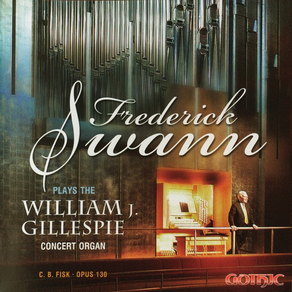 Frederick Swann Plays the William J. Gillespie Concert Organ album cover