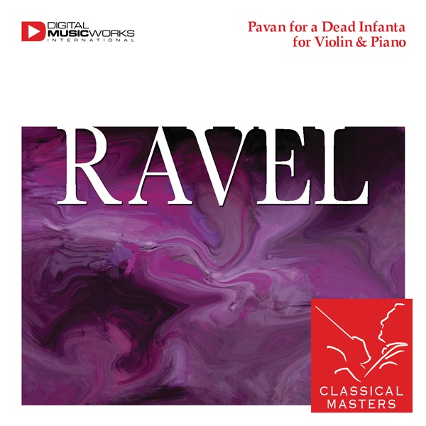 Ravel: Pavane pour une infante défunte for Violin & Piano album cover