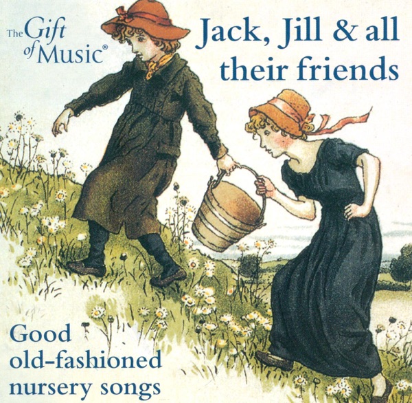 Vocal Music (Children's Songs) (Jack, Jill and All Their Friends - Good Old-Fashioned Nursery Songs) album cover