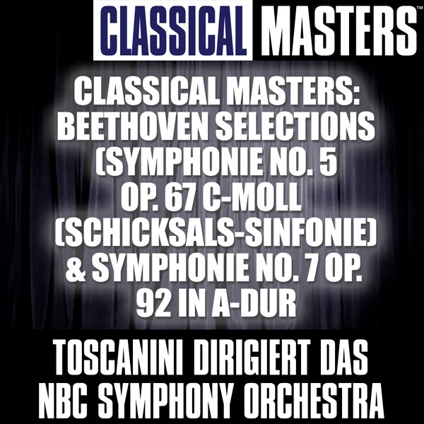 Classical Masters: Beethoven Selections (Symphonie No. 5 Op. 67 C-Moll "Schicksals-Sinfonie" & Symph album cover
